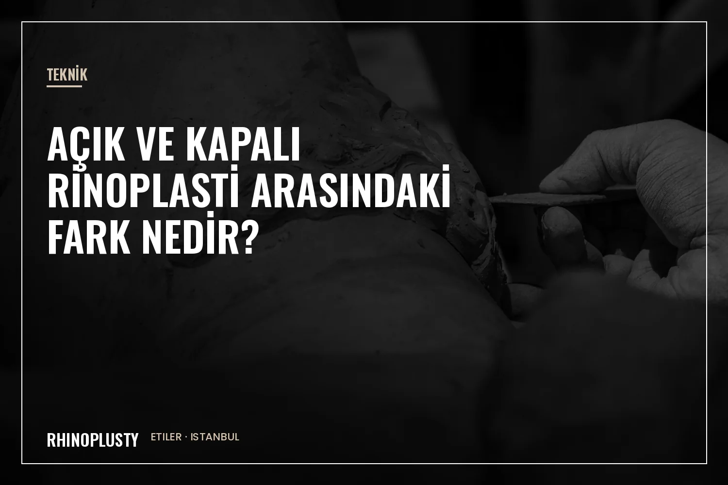 Açık ve kapalı rinoplasti yaklaşımları