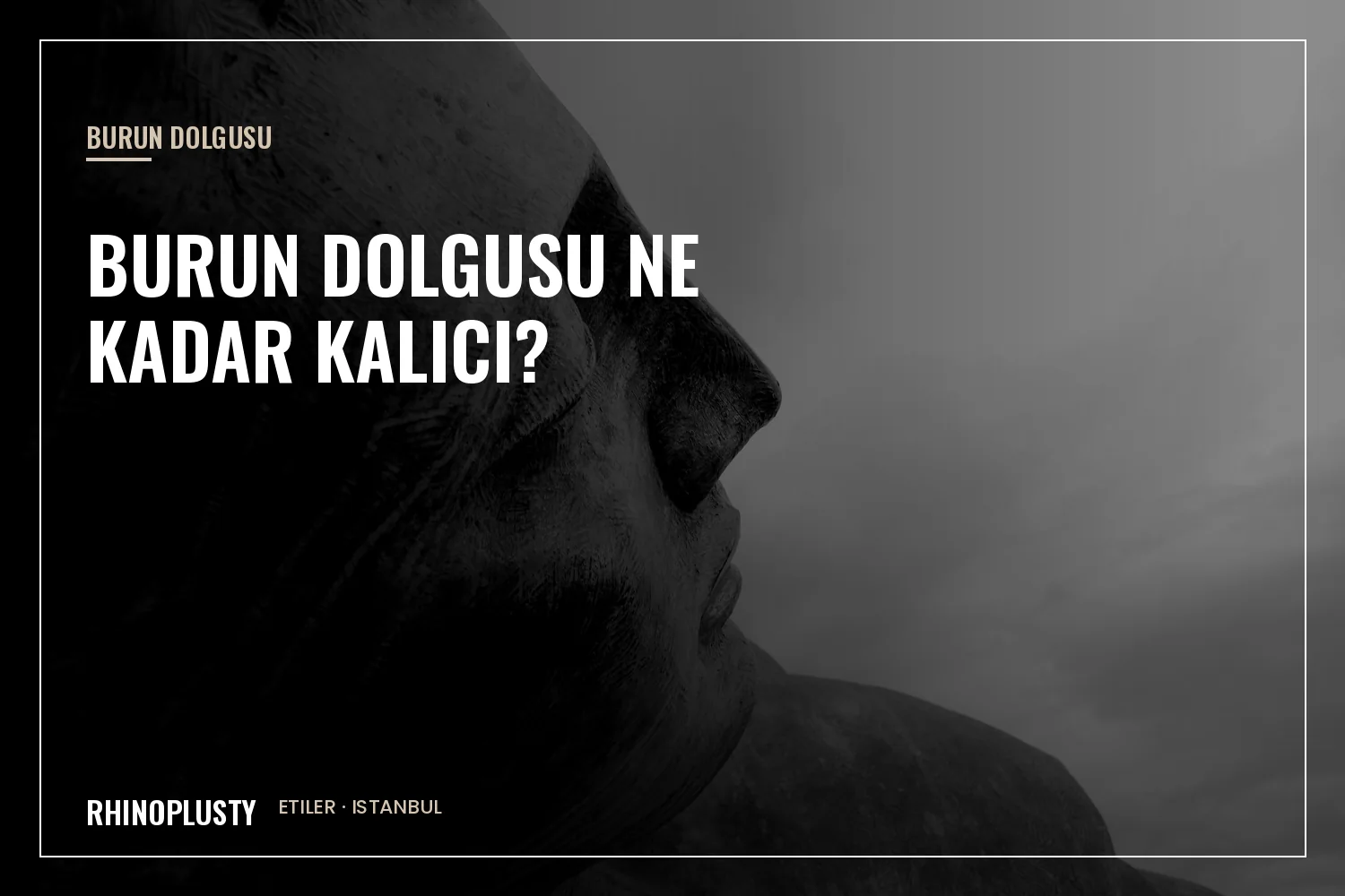 Burun dolgusu kalıcılığı ve eritme süreci için görüşme