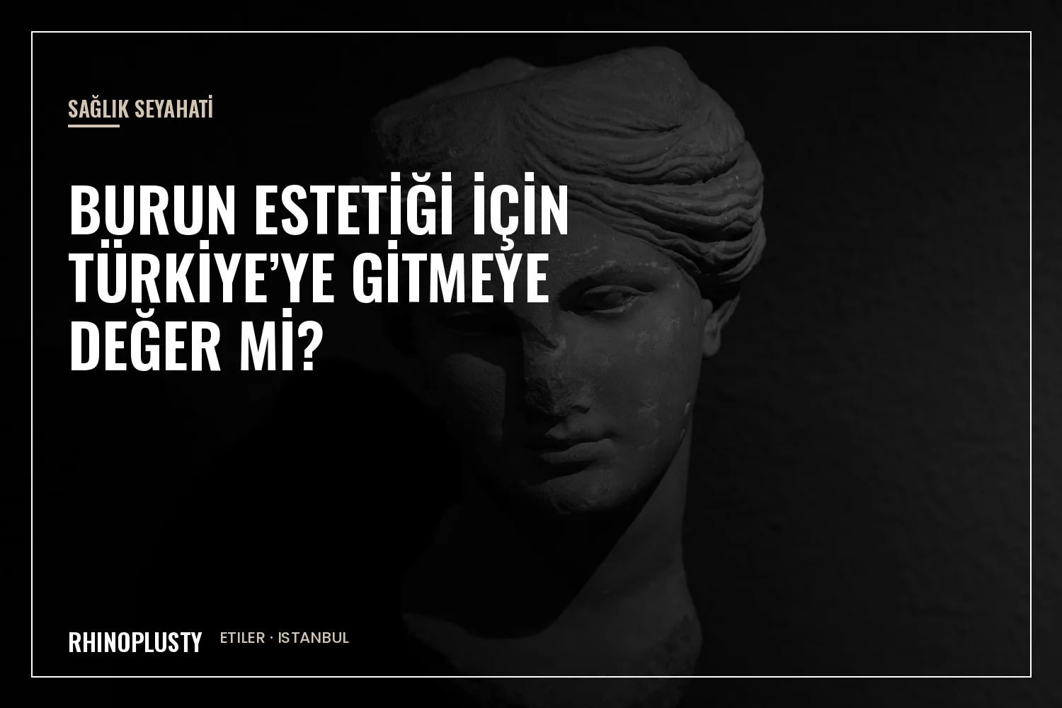 Burun estetiği için Türkiye’ye seyahat planı