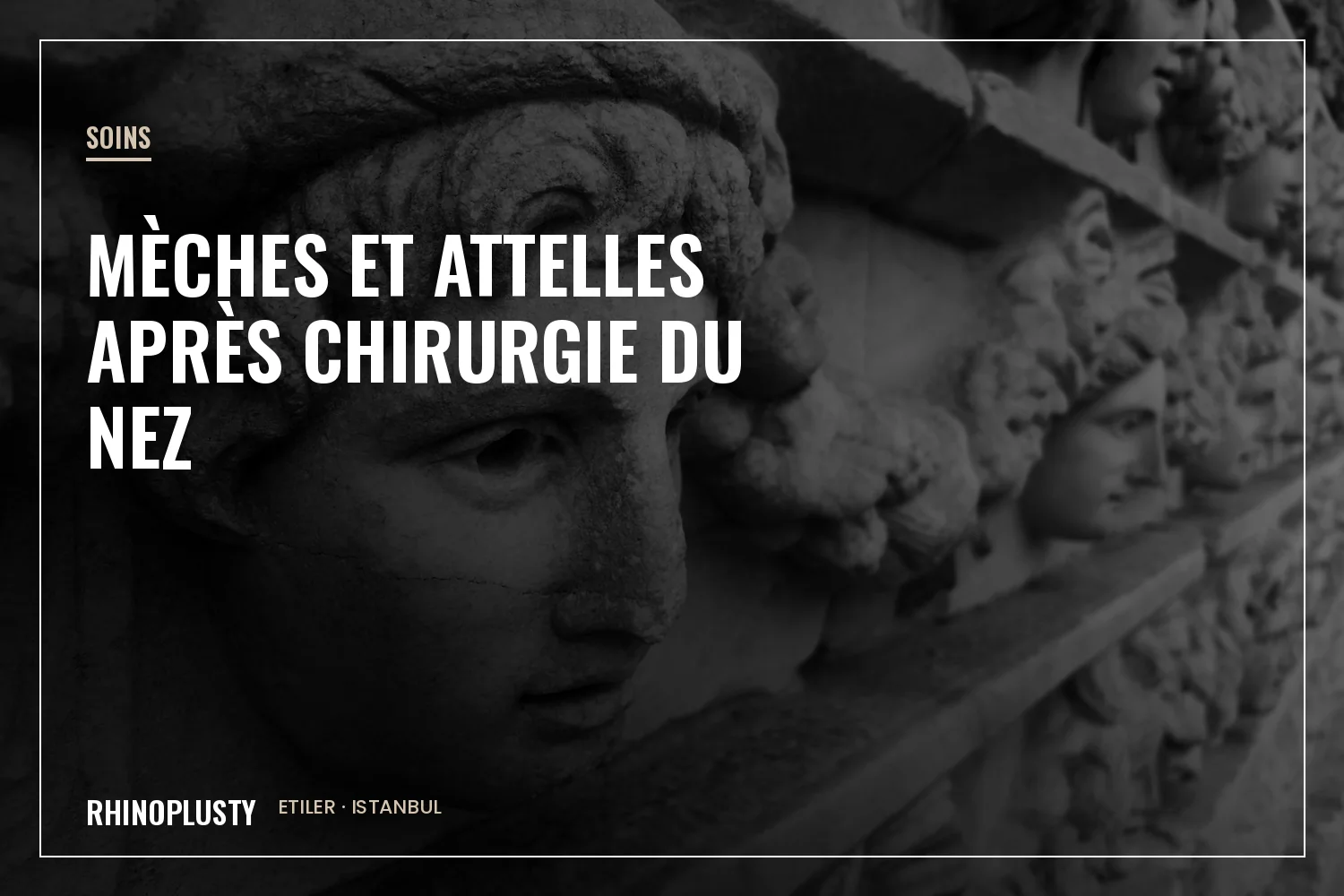 Mèches et attelles nasales