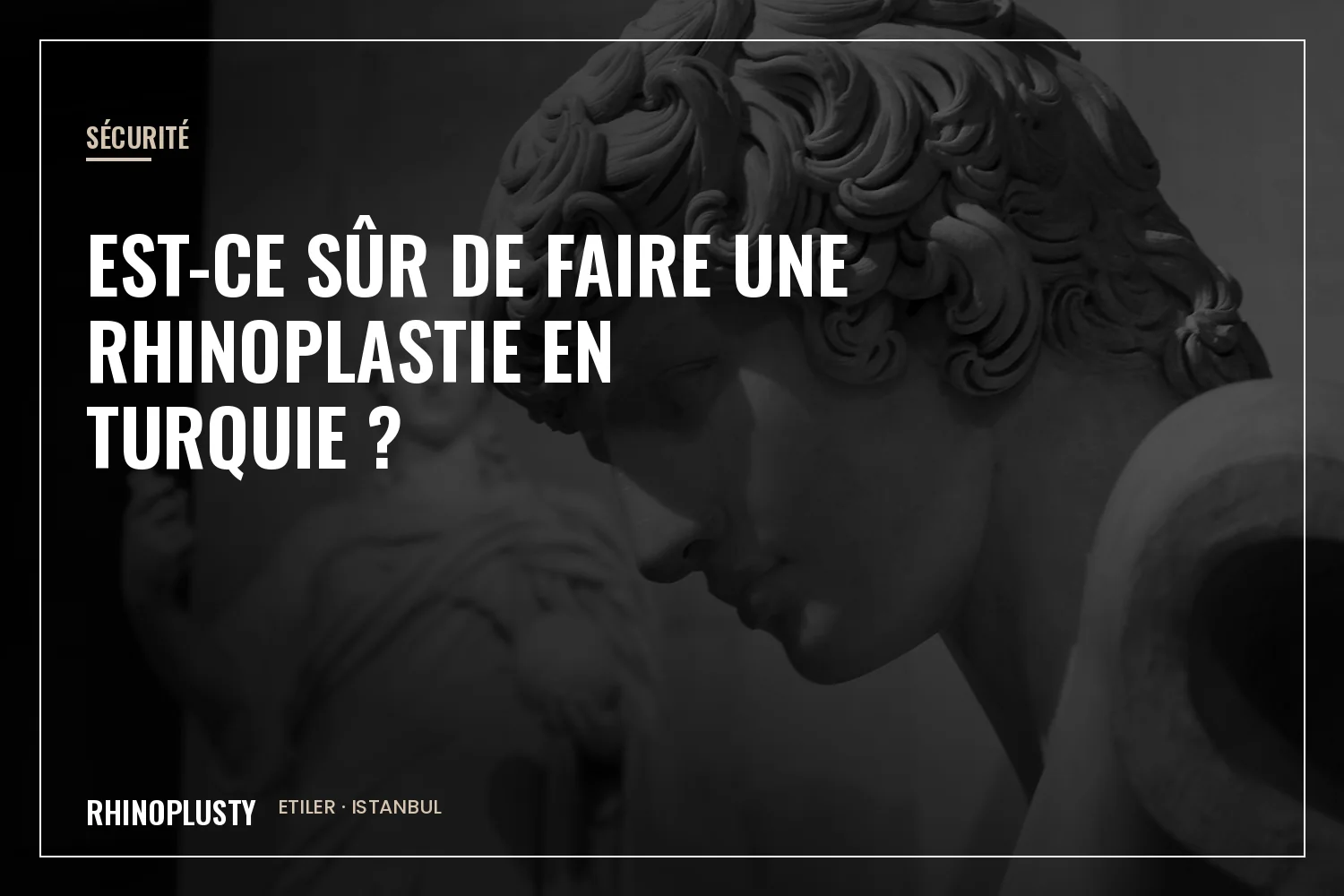 Liste de sécurité pour une rhinoplastie en Turquie