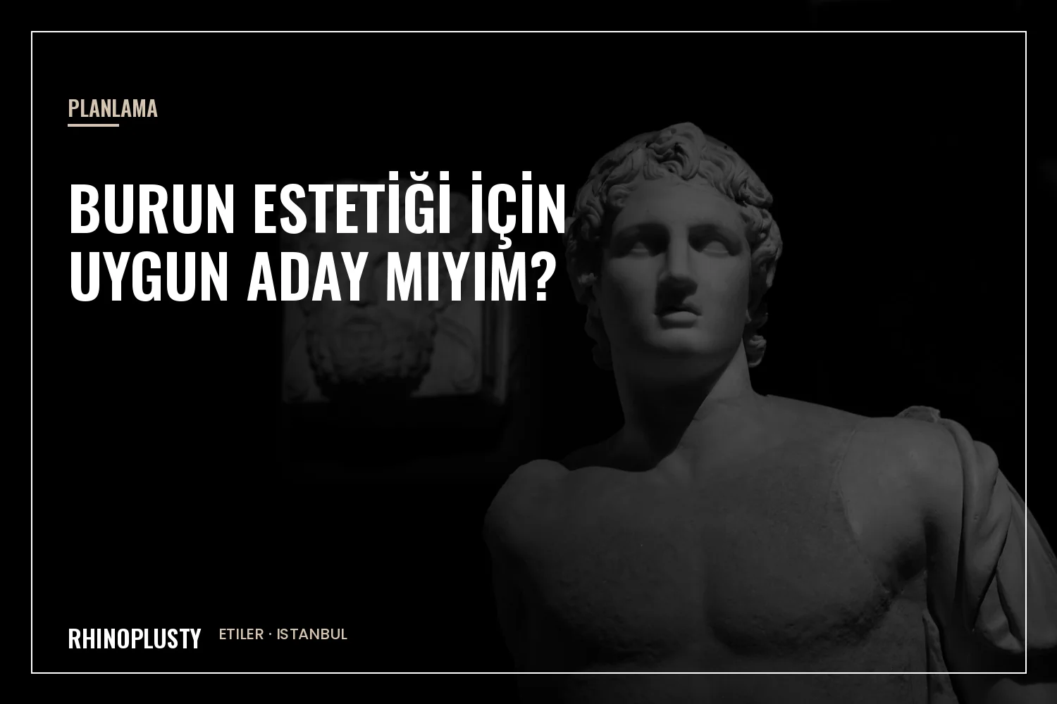 Rinoplasti adaylık görüşmesi